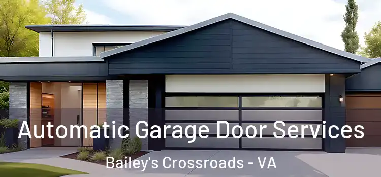  Automatic Garage Door Services Bailey's Crossroads - VA
