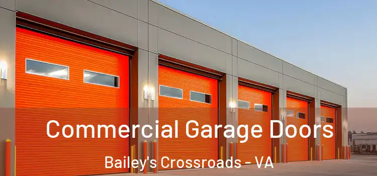  Commercial Garage Doors Bailey's Crossroads - VA