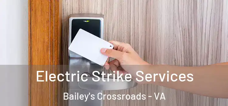  Electric Strike Services Bailey's Crossroads - VA
