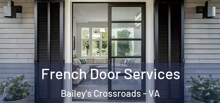  French Door Services Bailey's Crossroads - VA