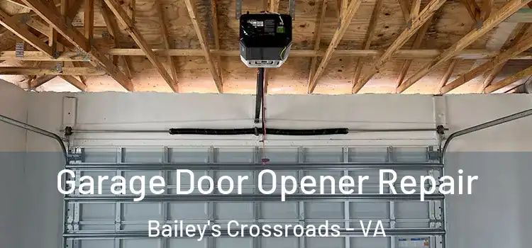  Garage Door Opener Repair Bailey's Crossroads - VA