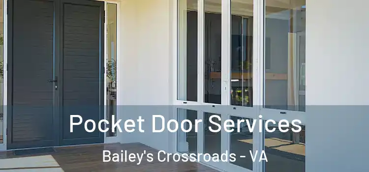  Pocket Door Services Bailey's Crossroads - VA