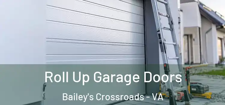  Roll Up Garage Doors Bailey's Crossroads - VA