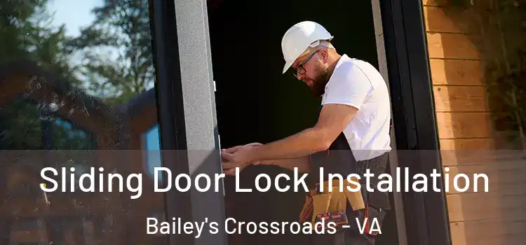  Sliding Door Lock Installation Bailey's Crossroads - VA