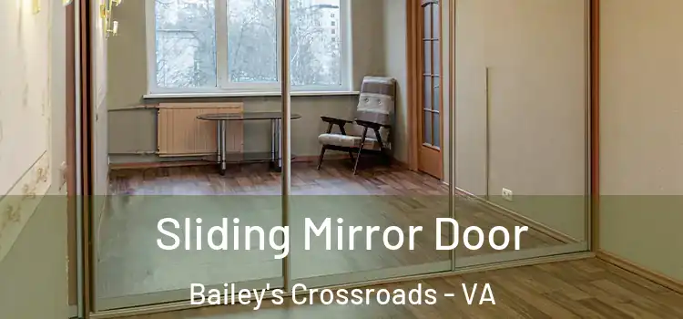  Sliding Mirror Door Bailey's Crossroads - VA