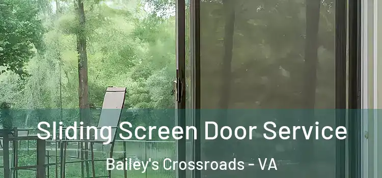  Sliding Screen Door Service Bailey's Crossroads - VA