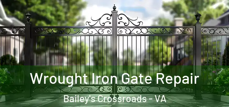  Wrought Iron Gate Repair Bailey's Crossroads - VA